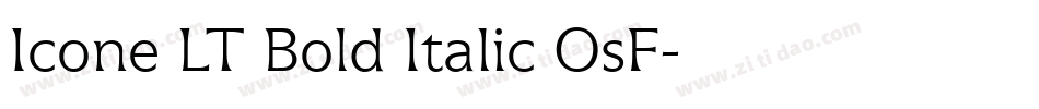 Icone LT Bold Italic OsF字体转换